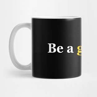 Be A Goldfish Mug